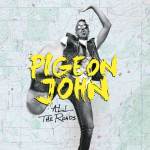 Pigeon John - All The roads
