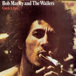 Bob Marley Catch A fire
